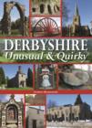 Derbyshire - Unusual & Quirky - Book