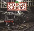 Last Days of Steam Northern & Eastern - Book