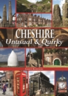Cheshire Unusual & Quirky - Book