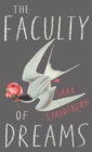 The Faculty of Dreams : Longlisted for the Man Booker International Prize 2019 - Book