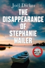 The Disappearance of Stephanie Mailer : A gripping new thriller with a killer twist - Book