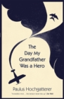 The Day My Grandfather Was a Hero - Book