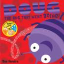 Doug the Bug : A laugh-out-loud picture book from the creators of Supertato! - Book