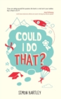 Could I Do That? - Book