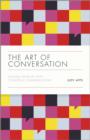 The Art of Conversation : Change Your Life with Confident Communication - eBook
