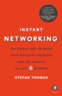 Instant Networking : The Simple Way to Build Your Business Network and See Results in Just 6 Months - eBook