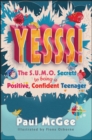YESSS! : The SUMO Secrets to Being a Positive, Confident Teenager - Book