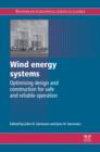 Wind Energy Systems : Optimising Design And Construction For Safe And Reliable Operation - eBook