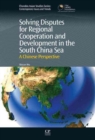 SOLVING DISPUTES FOR REGIONAL COOPERATIO - Book