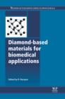 Diamond-Based Materials for Biomedical Applications - eBook