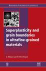 Superplasticity and Grain Boundaries in Ultrafine-Grained Materials - eBook