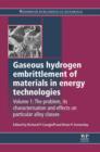 Gaseous Hydrogen Embrittlement of Materials in Energy Technologies : The Problem, its Characterisation and Effects on Particular Alloy Classes - eBook