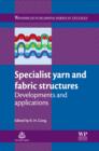 Specialist Yarn and Fabric Structures : Developments And Applications - eBook