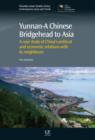 Yunnan-A Chinese Bridgehead to Asia : A Case Study Of China'S Political And Economic Relations With Its Neighbours - eBook