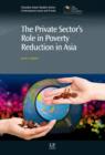 The Private Sector's Role in Poverty Reduction in Asia - eBook