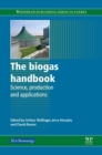 The Biogas Handbook : Science, Production and Applications - Book