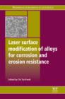 Laser Surface Modification of Alloys for Corrosion and Erosion Resistance - eBook
