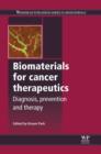 Biomaterials for Cancer Therapeutics : Diagnosis, Prevention and Therapy - eBook