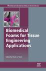 Biomedical Foams for Tissue Engineering Applications - eBook