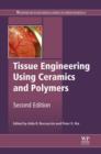 Tissue Engineering Using Ceramics and Polymers - eBook