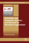 Switchable and Responsive Surfaces and Materials for Biomedical Applications - eBook