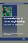 Nanomaterials In Tissue Engineering : Fabrication And Applications - eBook