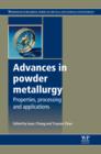 Advances in Powder Metallurgy : Properties, Processing and Applications - eBook