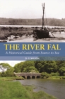 The River Fal : A Historical Guide from Source to Sea - Book