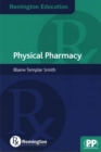 Remington Education: Physical Pharmacy : Physical Pharmacy - Book
