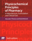 Physicochemical Principles of Pharmacy : In Manufacture, Formulation and Clinical Use - Book