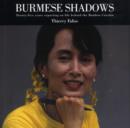 Burmese Shadows: Twenty-five Years Reporting on Life Behind the Bamboo Curtain - Book