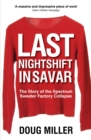 Last Nightshift in Savar : The Story of the Spectrum Sweater Factory Collapse - eBook