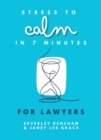 Stress to Calm in 7 Minutes for Lawyers - Book
