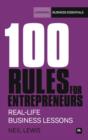 100 Rules For Entrepreneurs : Real-life business lessons - eBook