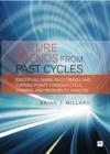 Future Trends from Past Cycles : Identifying share price trends and turning points through cycle, channel and probability analysis - eBook