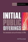 Initial Public Offerings : The mechanics and performance of IPOs - eBook