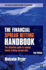 The Financial Spread Betting Handbook : The definitive guide to making money trading spread bets - eBook