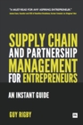 Supply Chain and Partnership Management for Entrepreneurs : An Instant Guide - eBook
