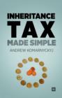 Inheritance Tax Made Simple : The essential guide to understanding inheritance tax - eBook