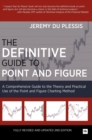 The Definitive Guide to Point and Figure : A Comprehensive Guide to the Theory and Practical Use of the Point and Figure Charting Method - Book