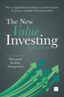 The New Value Investing : How to Apply Behavioral Finance to Stock Valuation Techniques and Build a Winning Portfolio - eBook