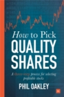 How to Pick Quality Shares : A Three-Step Process for Selecting Profitable Stocks - Book