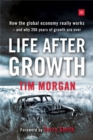 Life After Growth : How the global economy really works - and why 200 years of growth are over - Book