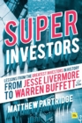 Superinvestors : Lessons from the Greatest Investors in History - Book