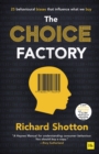 The Choice Factory : 25 behavioural biases that influence what we buy - Book