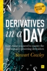Derivatives in a Day : Everything you need to master the mathematics powering derivatives - Book