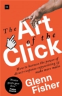 The Art of the Click : How to Harness the Power of Direct-Response Copywriting and Make More Sales - Book