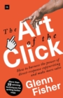 The Art of the Click : How to Harness the Power of Direct-Response Copywriting and Make More Sales - eBook