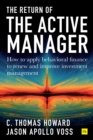 Return of the Active Manager : How to apply behavioral finance to renew and improve investment management - Book