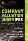 Company valuation under IFRS - 3rd edition : Interpreting and forecasting accounts using International Financial Reporting Standards - Book